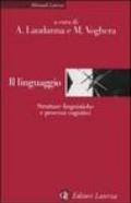 Il linguaggio. Strutture linguistiche e processi cognitivi