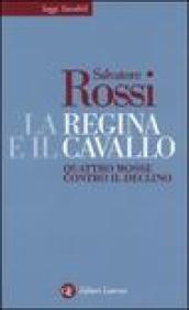 La regina e il cavallo. Quattro mosse contro il declino