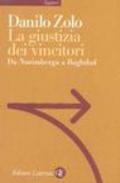 La giustizia dei vincitori. Da Norimberga a Baghdad