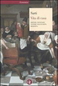 Vita di casa. Abitare, mangiare, vestire nell'Europa moderna