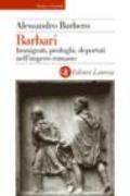 Barbari. Immigrati, profughi, deportati nell'impero romano