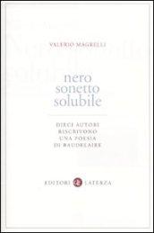 Nero sonetto solubile. Dieci autori riscrivono una poesia di Baudelaire