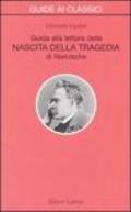 Guida alla lettura della «Nascita della tragedia» di Nietzsche