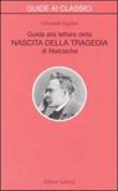 Guida alla lettura della «Nascita della tragedia» di Nietzsche