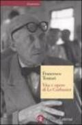 Vita e opere di Le Corbusier