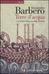 Terre d'acqua: I vercellesi all'epoca delle crociate (Percorsi Laterza Vol. 102)