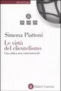 Le virtù del clientelismo. Una critica non convenzionale