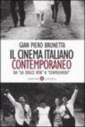 Il cinema italiano contemporaneo. Da «La dolce vita» a «Centochiodi»