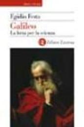 Galileo. La lotta per la scienza