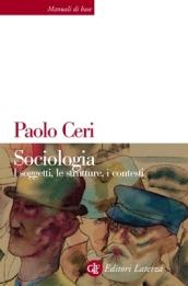 Sociologia: I soggetti, le strutture, i contesti