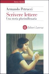 Scrivere lettere. Una storia plurimillenaria