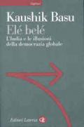 Elé belé. L'India e le illusioni della democrazia globale