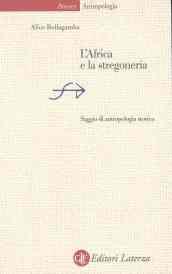 L'Africa e la stregoneria: Saggio di antropologia storica (Percorsi Laterza)