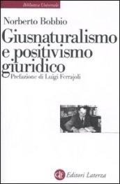 Giusnaturalismo e positivismo giuridico (Biblioteca universale Laterza)