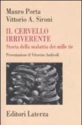 Il cervello irriverente. Storia della malattia dei mille tic