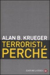 Terroristi, perché. Le cause economiche e politiche