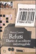 Refusi. Diario di un editore incorreggibile