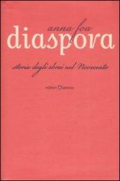 Diaspora. Storia degli ebrei nel Novecento