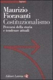 Costituzionalismo: Percorsi della storia e tendenze attuali (Sagittari Laterza)