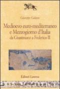 Medioevo euro-mediterraneo e Mezzogiorno d'Italia da Giustiniano a Federico II