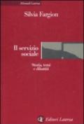 Il servizio sociale. Storia, temi e dibattiti