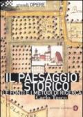 Il paesaggio storico. Le fonti e i metodi di ricerca tra Medioevo ed Età Moderna