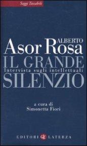 Il grande silenzio. Intervista sugli intellettuali