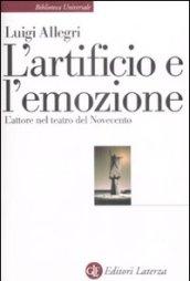 L'artificio e l'emozione. L'attore nel teatro del Novecento