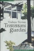 Tristissimi giardini (Contromano)