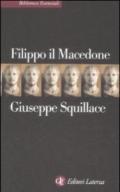 Filippo il Macedone (Biblioteca essenziale Laterza)