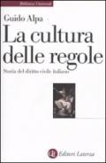 La cultura delle regole. Storia del diritto civile italiano