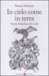 In cielo come in terra. Storia filosofica del male