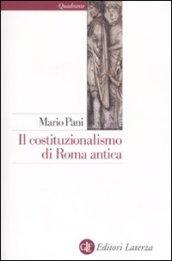 Il costituzionalismo di Roma antica (Quadrante Laterza Vol. 151)