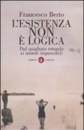 L'esistenza non è logica. Dal quadrato rotondo ai mondi impossibili