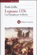 Legnano 1176. Una battaglia per la libertà