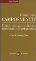 Città senza cultura: Intervista sull'urbanistica (Saggi tascabili Laterza)