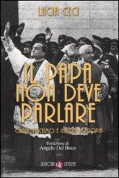 Papa non deve parlare. Chiesa, fascismo e guerra d'Etiopia (Il)