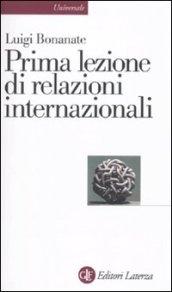 Prima lezione di relazioni internazionali (Universale Laterza Vol. 905)