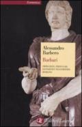 Barbari: Immigrati, profughi, deportati nell'impero romano (Economica Laterza Vol. 529)