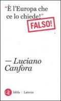 “È l'Europa che ce lo chiede!” Falso! (Idòla Laterza)