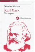 Karl Marx: Vita e opere (Storia e società)
