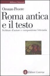 Roma antica e il testo. Scritture d'autore e composizione letteraria
