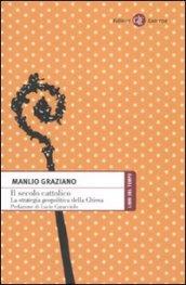 Il secolo cattolico. La strategia geopolitica della Chiesa