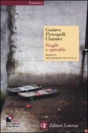 Fragile e spavaldo. Ritratto dell'adolescente di oggi