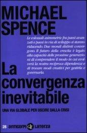 La convergenza inevitabile. Una via globale per uscire dalla crisi