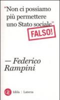 Non ci possiamo più permettere uno Stato sociale Falso! (Idòla Laterza)