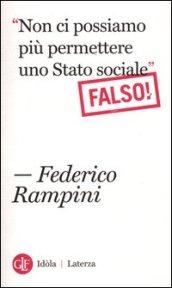 Non ci possiamo più permettere uno Stato sociale Falso! (Idòla Laterza)