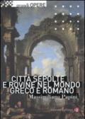 Città sepolte e rovine nel mondo greco e romano