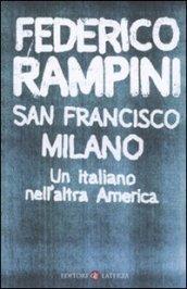 San Francisco-Milano. Un italiano nell'altra America