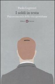 I soldi in testa. Psicoeconomia della vita quotidiana